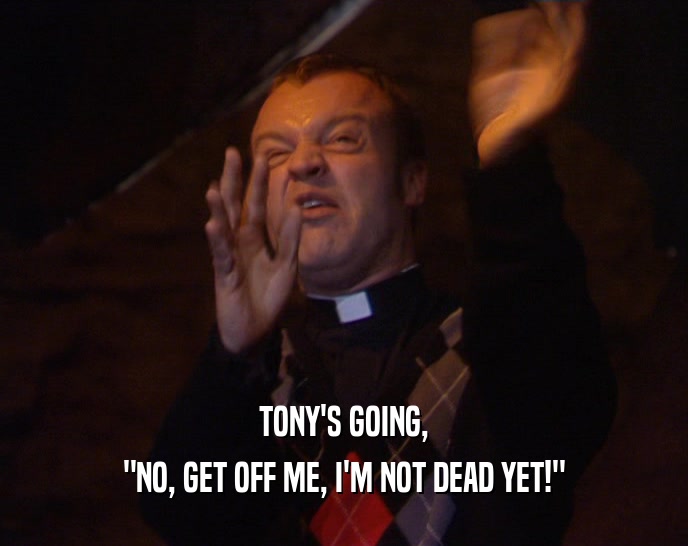 TONY'S GOING, 