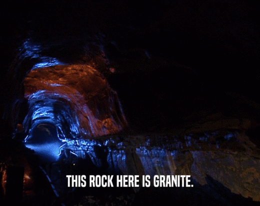 THIS ROCK HERE IS GRANITE.  
