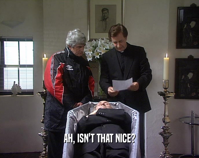 AH, ISN'T THAT NICE?  