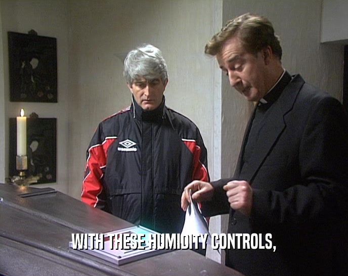 WITH THESE HUMIDITY CONTROLS,  