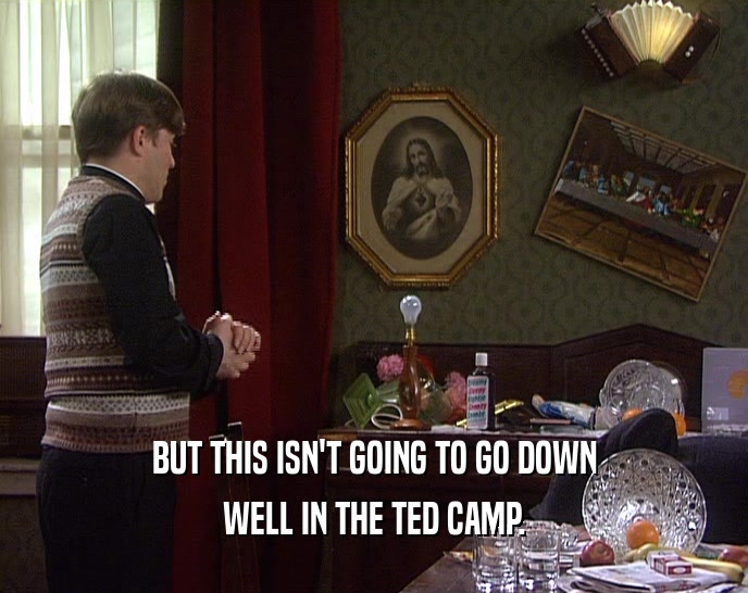BUT THIS ISN'T GOING TO GO DOWN WELL IN THE TED CAMP. 