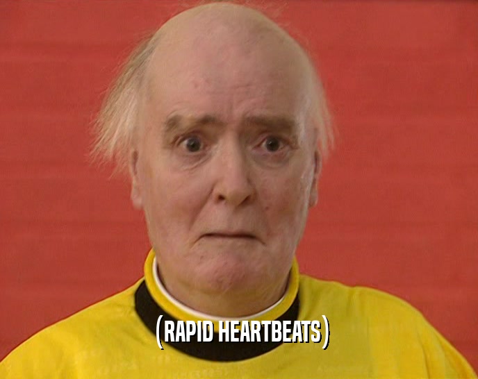 (RAPID HEARTBEATS)  