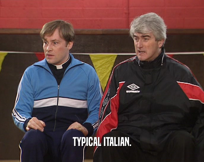 TYPICAL ITALIAN.  