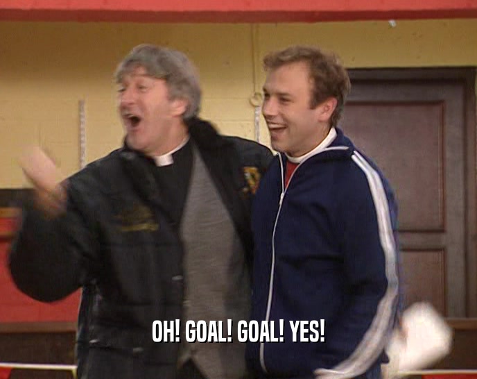 OH! GOAL! GOAL! YES!  