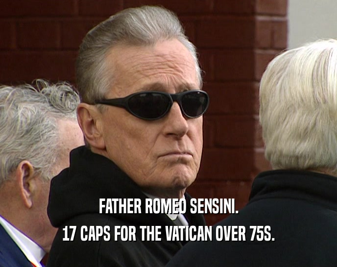 FATHER ROMEO SENSINI. 17 CAPS FOR THE VATICAN OVER 75S. 