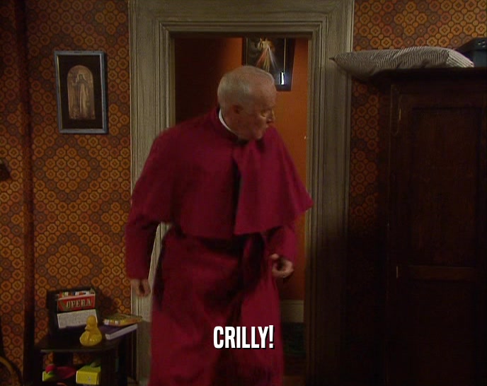 CRILLY!  