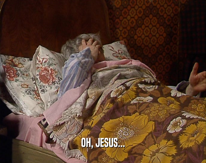 OH, JESUS...  