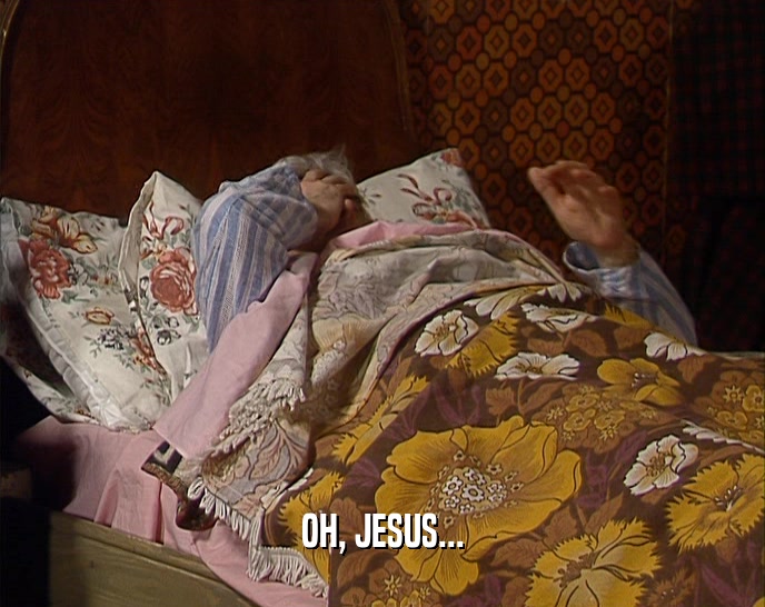 OH, JESUS...  