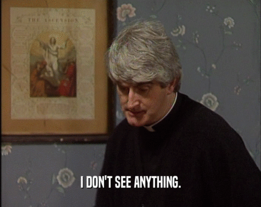 I DON'T SEE ANYTHING.  