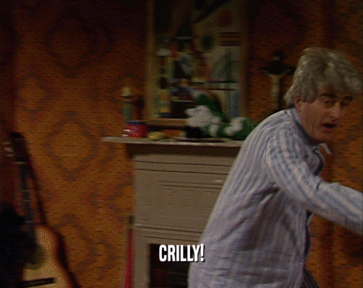 CRILLY!  