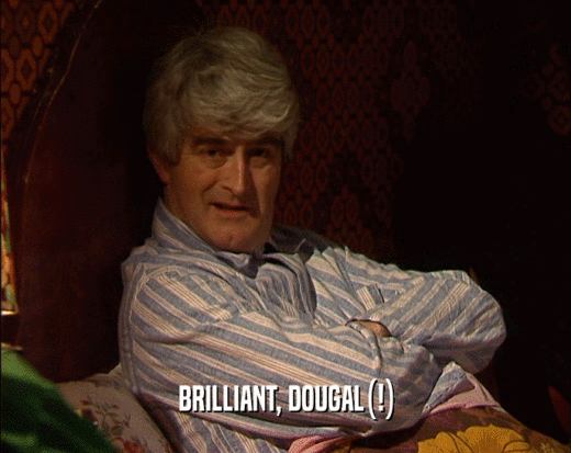 BRILLIANT, DOUGAL(!)  