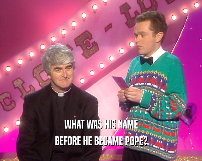 WHAT WAS HIS NAME BEFORE HE BECAME POPE? 