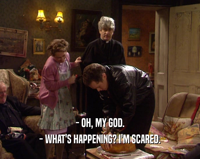 - OH, MY GOD. - WHAT'S HAPPENING? I'M SCARED. 