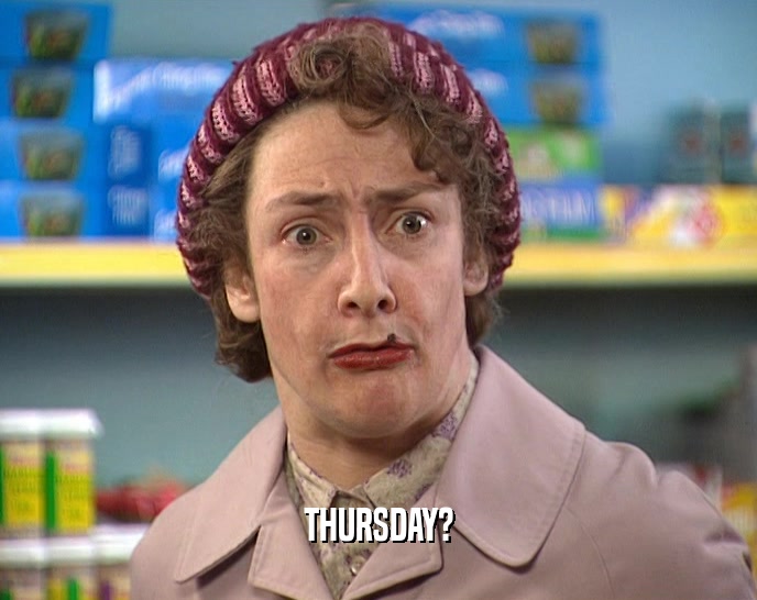 THURSDAY?  