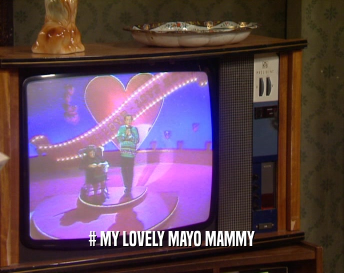 # MY LOVELY MAYO MAMMY  