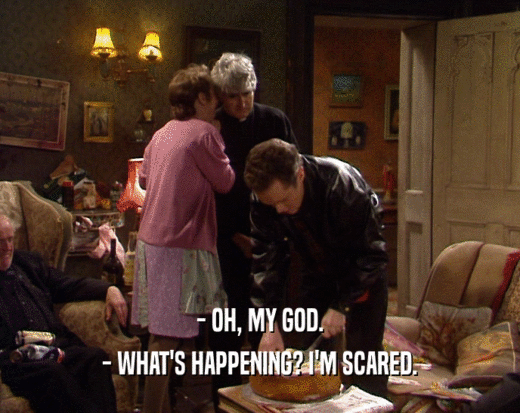 - OH, MY GOD. - WHAT'S HAPPENING? I'M SCARED. 