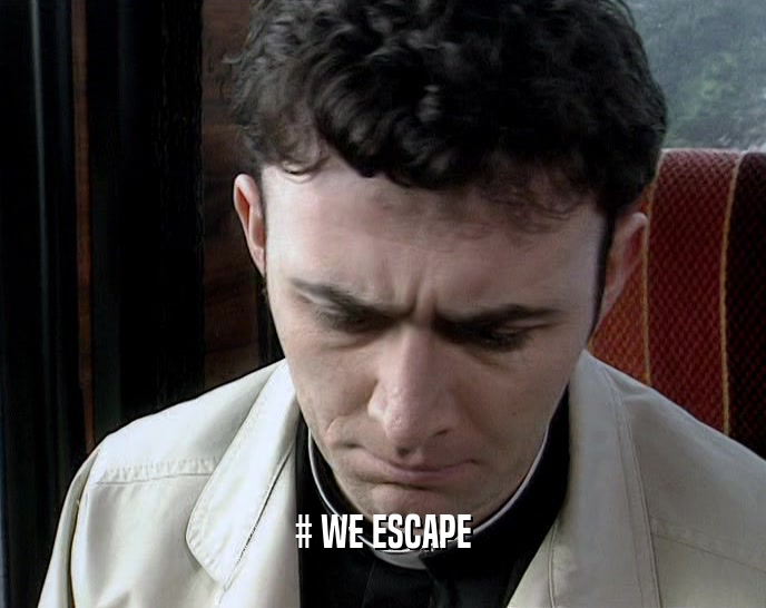 # WE ESCAPE  