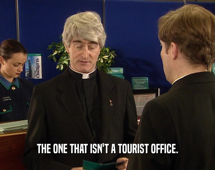 THE ONE THAT ISN'T A TOURIST OFFICE.  