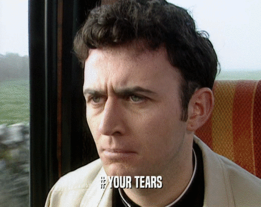 # YOUR TEARS  