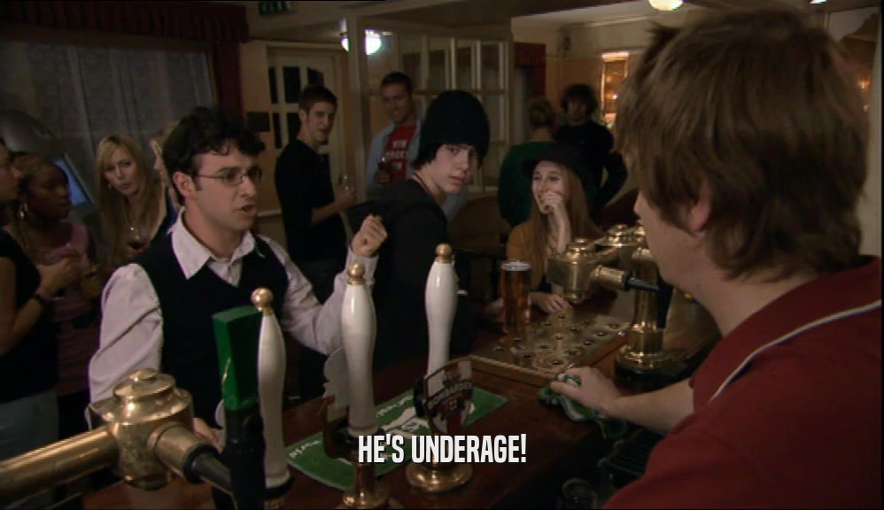 HE'S UNDERAGE!  