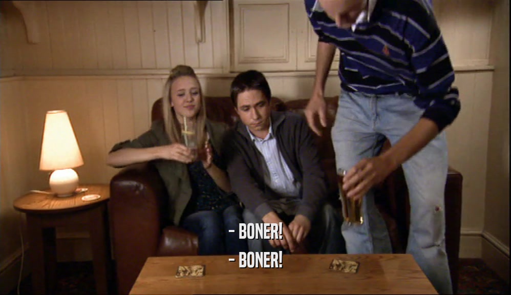 - BONER! - BONER! 