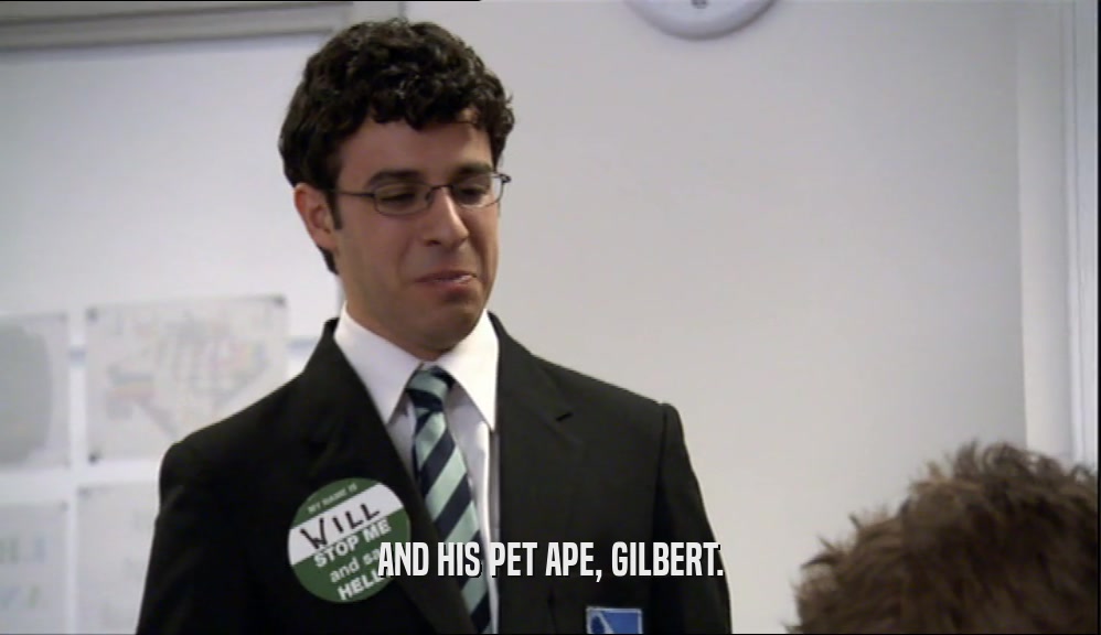 AND HIS PET APE, GILBERT.
  