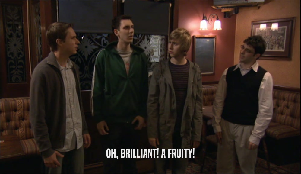 OH, BRILLIANT! A FRUITY!  