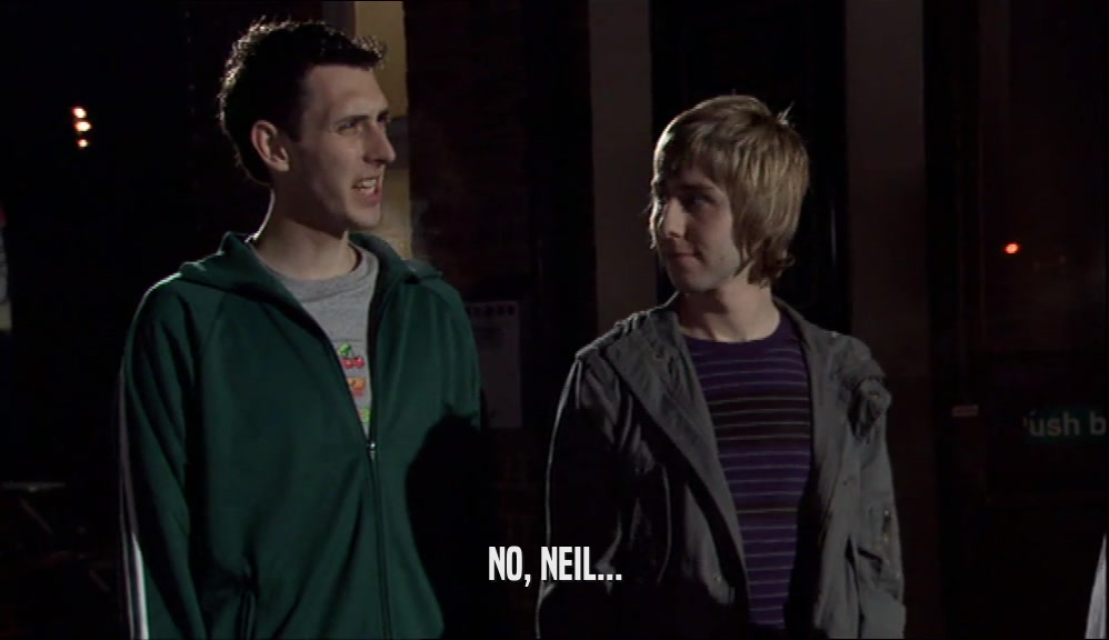 NO, NEIL...  