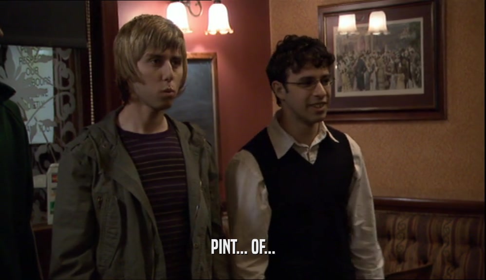 PINT... OF...  
