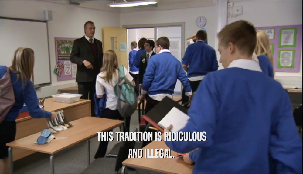THIS TRADITION IS RIDICULOUS AND ILLEGAL. 