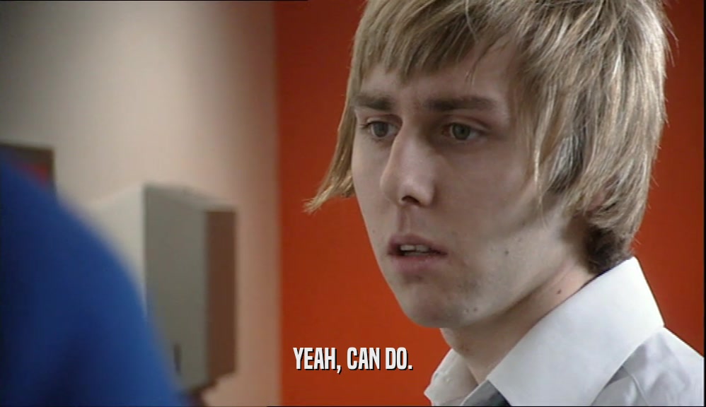 YEAH, CAN DO.  