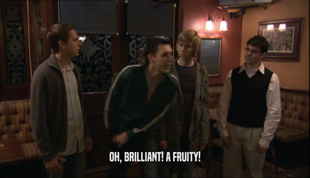 OH, BRILLIANT! A FRUITY!  