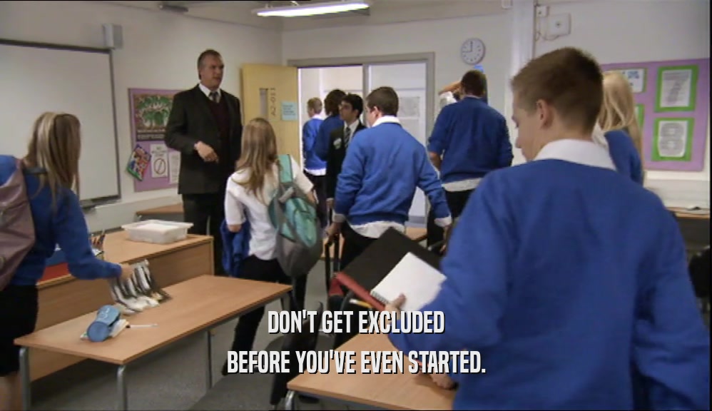 DON'T GET EXCLUDED BEFORE YOU'VE EVEN STARTED. 