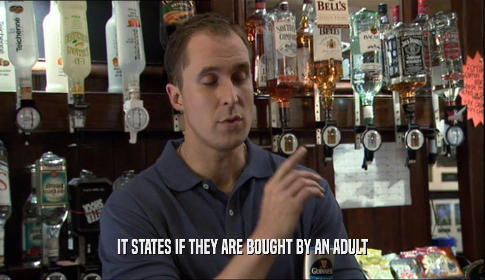 IT STATES IF THEY ARE BOUGHT BY AN ADULT  