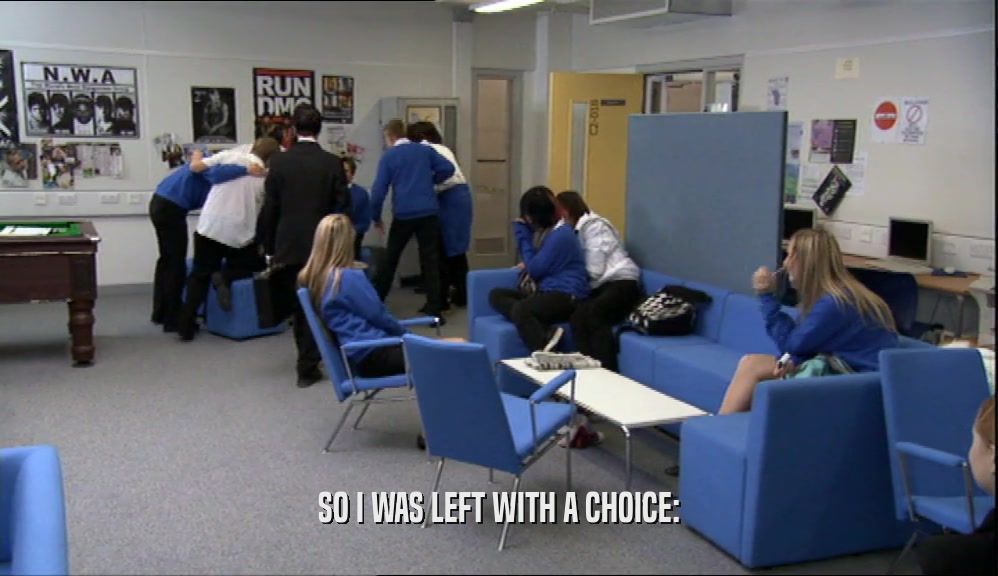 SO I WAS LEFT WITH A CHOICE:  