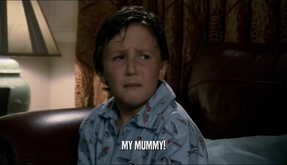 MY MUMMY!  