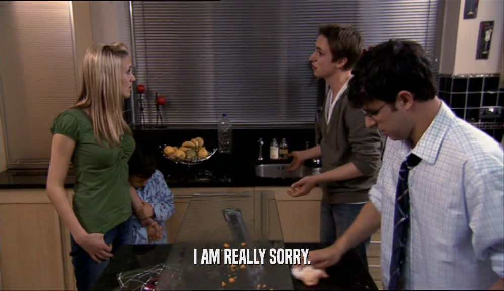 I AM REALLY SORRY.  