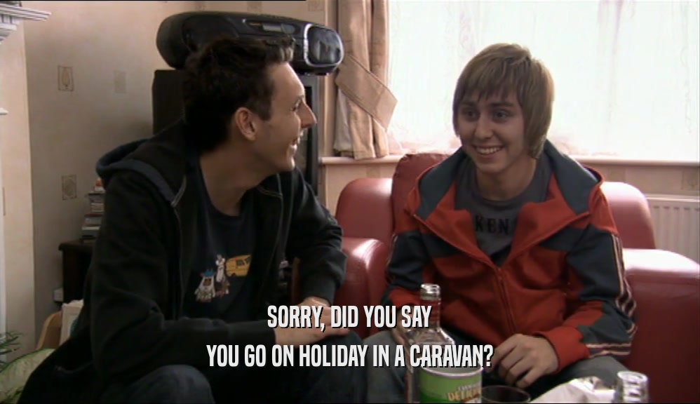 SORRY, DID YOU SAY YOU GO ON HOLIDAY IN A CARAVAN? 