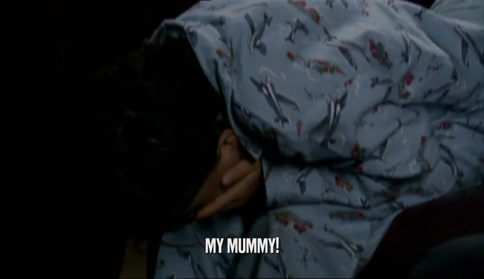MY MUMMY!  