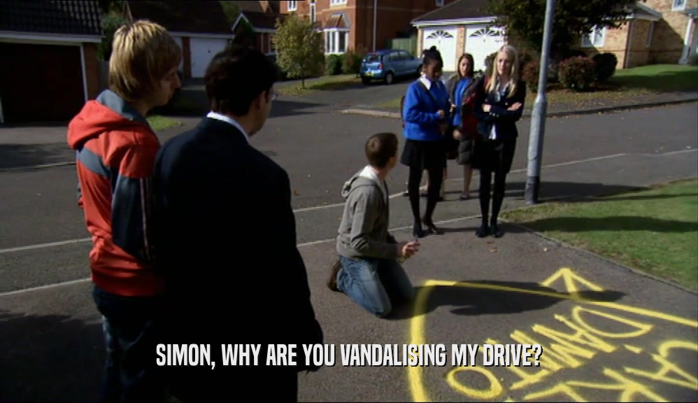SIMON, WHY ARE YOU VANDALISING MY DRIVE?  