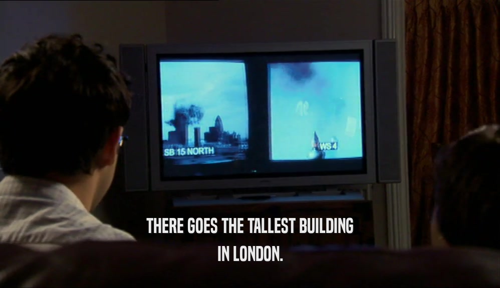 THERE GOES THE TALLEST BUILDING IN LONDON. 