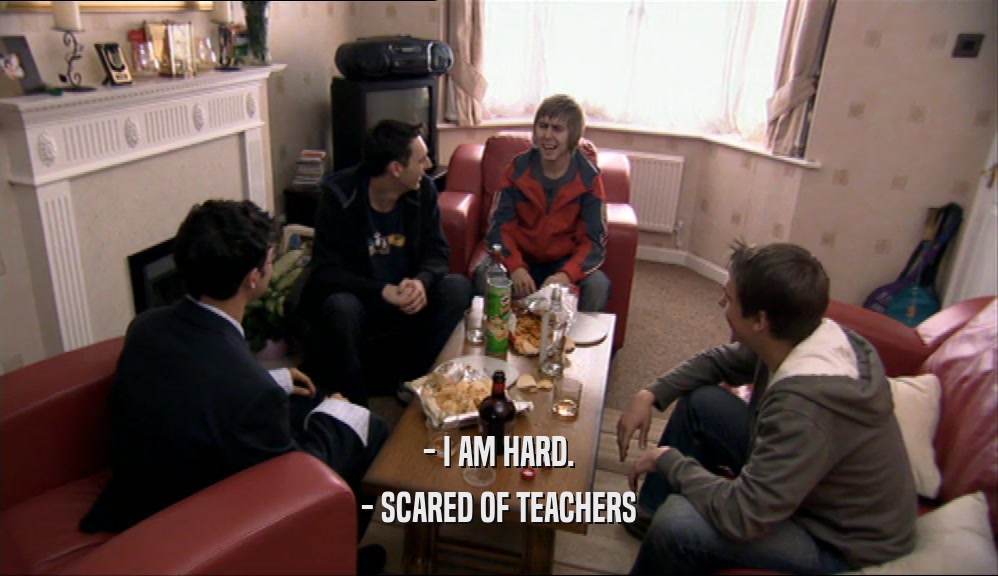 - I AM HARD. - SCARED OF TEACHERS 