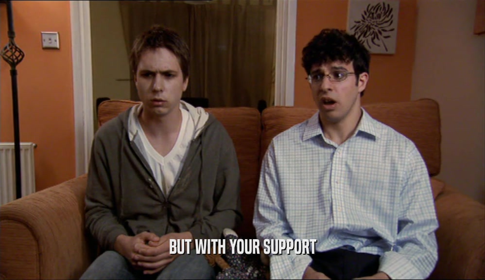 BUT WITH YOUR SUPPORT  