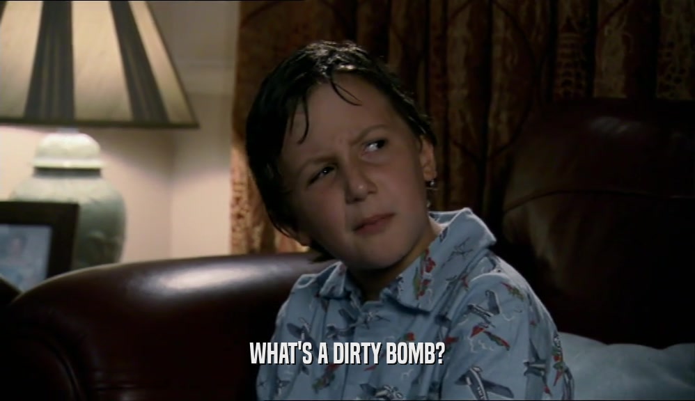 WHAT'S A DIRTY BOMB?
  