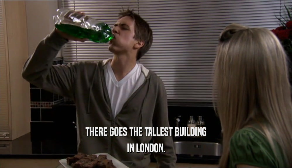 THERE GOES THE TALLEST BUILDING IN LONDON. 