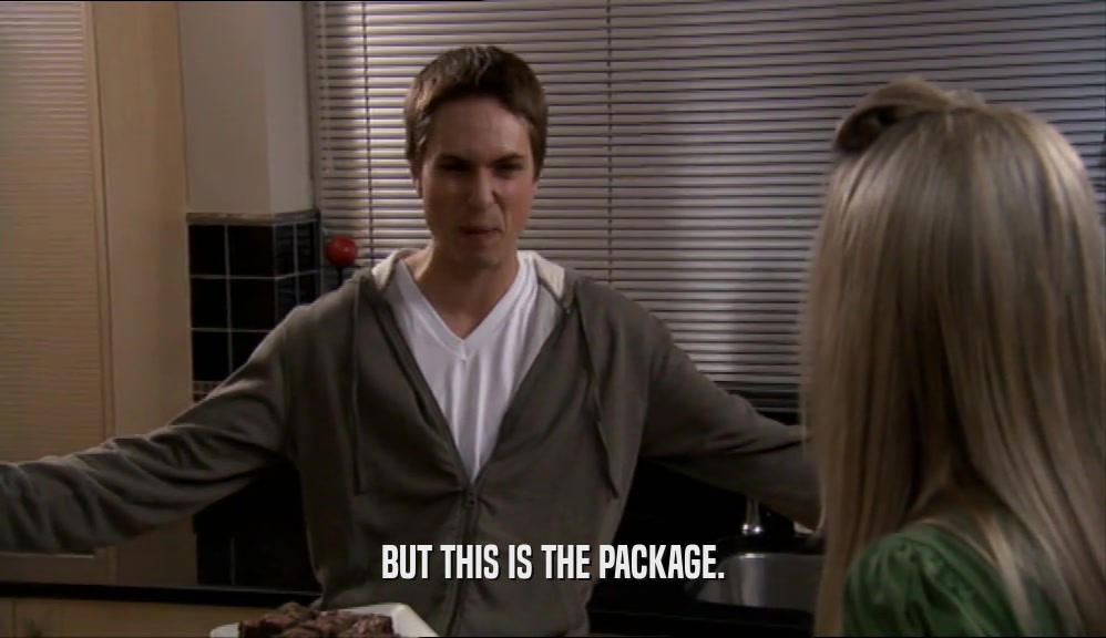 BUT THIS IS THE PACKAGE.  
