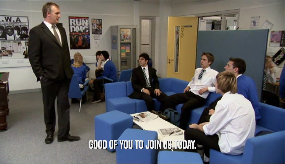 GOOD OF YOU TO JOIN US TODAY.  