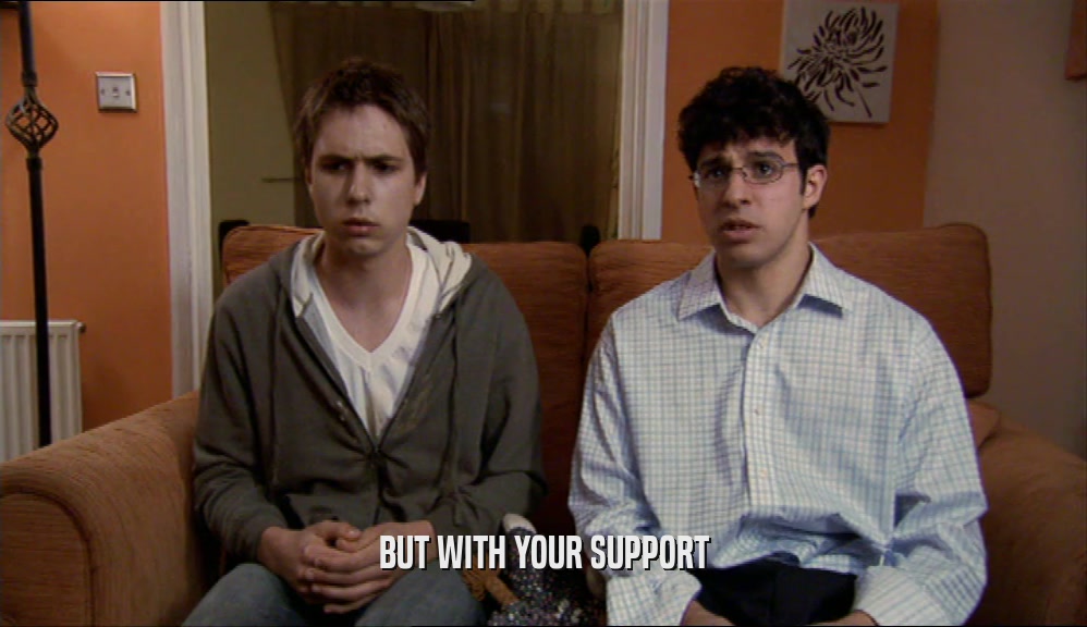 BUT WITH YOUR SUPPORT  