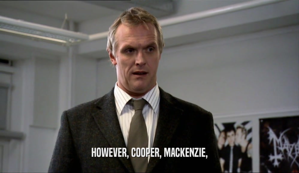 HOWEVER, COOPER, MACKENZIE,  