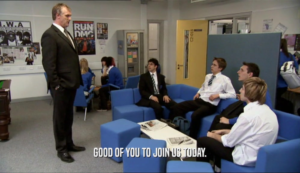 GOOD OF YOU TO JOIN US TODAY.  
